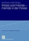 Polizei und Fremde - Fremde in der Polizei