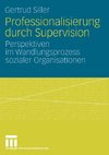 Professionalisierung durch Supervision