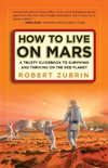 How to Live on Mars