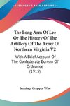 The Long Arm Of Lee Or The History Of The Artillery Of The Army Of Northern Virginia V2