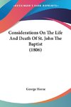 Considerations On The Life And Death Of St. John The Baptist (1806)