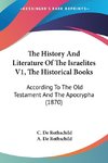 The History And Literature Of The Israelites V1, The Historical Books