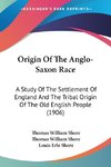 Origin Of The Anglo-Saxon Race