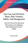 Our Cats And All About Them, Their Varieties, Habits, And Management