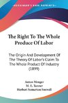 The Right To The Whole Produce Of Labor