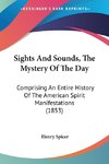 Sights And Sounds, The Mystery Of The Day