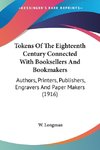 Tokens Of The Eighteenth Century Connected With Booksellers And Bookmakers