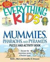 The Everything Kids' Mummies, Pharaohs, and Pyramids Puzzle and Activity Book