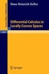 Differential Calculus in Locally Convex Spaces