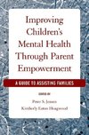 Improving Children's Mental Health Through Parent Empowermen