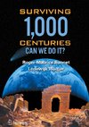 Surviving 1000 Centuries