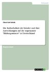 Die Kulturhoheit der Länder und ihre Auswirkungen auf die sogenannte 