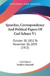 Speeches, Correspondence And Political Papers Of Carl Schurz V1