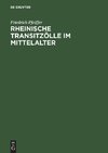 Rheinische Transitzölle im Mittelalter