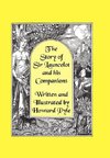 The Story of Sir Launcelot and His Companions [Illustrated by Howard Pyle]