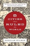 5 Cities That Ruled the World