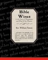 Bible Wines or the Laws of Fermentation and Wines of the Ancients