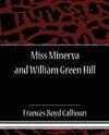 Miss Minerva and William Green Hill