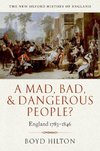 A MAD BAD & DANGEROUS PEOPLE? ENGLAND1783-1846