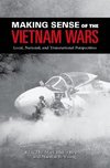 Making Sense of the Vietnam Wars