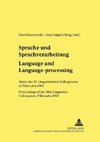 Sprache und Sprachverarbeitung. Language and Language-processing