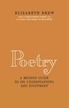 Drew, E: Poetry - A Modern Guide to Its Understanding and En