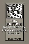 The British Documentary Film Movement, 1926 1946