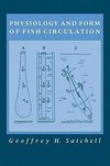 Physiology and Form of Fish Circulation