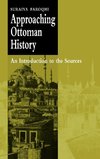 Approaching Ottoman History