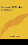 Biography Of Elisha Kent Kane