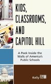 Kids, Classrooms, and Capitol Hill