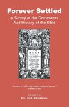 Forever Settled, a Survey of the Documents and History of the Bible