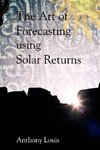 The Art of Forecasting Using Solar Returns