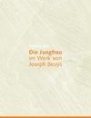 Die Jungfrau im Werk von Joseph Beuys