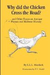 Why Did the Chicken Cross the Road?