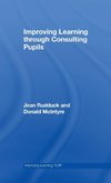 Rudduck, J: Improving Learning through Consulting Pupils