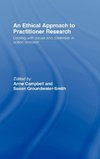 An Ethical Approach to Practitioner Research