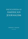 Encyclopedia of American Journalism