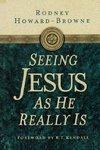 Seeing Jesus as He Really Is