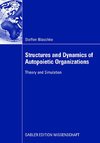 Structures and Dynamics of Autopoietic Organizations