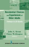 Residential Choices and Experiences of Older Adults