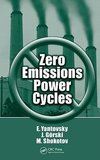 Yantovsky, E: Zero Emissions Power Cycles