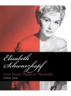 Elisabeth Schwarzkopf from Flower Maiden to Marschallin