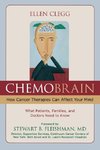 ChemoBrain: How Cancer Therapies Can Affect Your Mind: What Patients, Families, and Doctors Need to Know