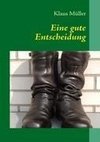 Eine gute Entscheidung