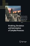 Modeling, Simulation and Optimization of Complex Processes