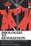 Morgan, E: Prologue to Revolution on the Stamp Act Crisis, 1