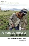 The Rights and Wrongs of Land Restitution