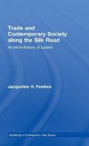 Fewkes, J: Trade and Contemporary Society along the Silk Roa