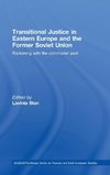 Stan, L: Transitional Justice in Eastern Europe and the form